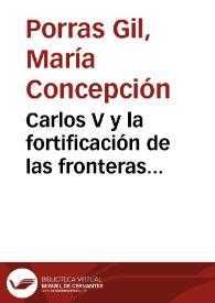 Portada:Carlos V y la fortificación de las fronteras peninsulares / María Concepción Porras Gil