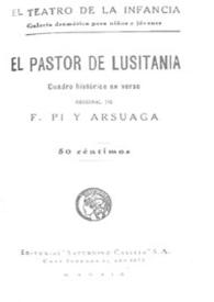 Portada:El pastor de Lusitania : cuadro histórico en verso / original de F. Pi y Arsuaga