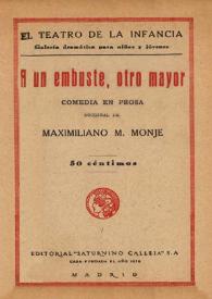 Portada:A un embuste, otro mayor : comedia en prosa / original de Maximiliano M. Monje