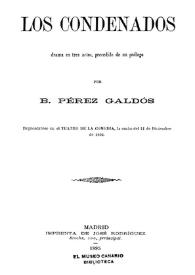 Portada:Los condenados : drama en tres actos, precedido de un prólogo / por B. Pérez Galdós