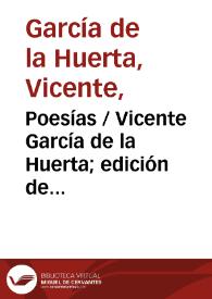 Portada:Poesías / Vicente García de la Huerta; edición de Miguel Ángel Lama