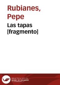 Portada:Las tapas [fragmento] / Pepe Rubianes