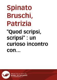 Portada:\"Quod scripsi, scripsi\" : un curioso incontro con Arturo Uslar Pietri, nonagenario / Patrizia Spinato Bruschi