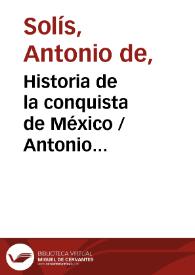 Portada:Historia de la conquista de México / Antonio de Solís