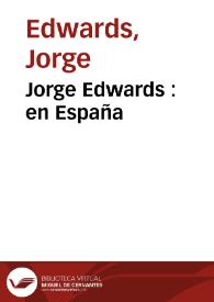 Portada:Jorge Edwards : en España / Jorge Edwards