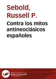 Portada:Contra los mitos antineoclásicos españoles / Russell P. Sebold