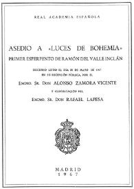Portada:Asedio a \"Luces de Bohemia\" primer esperpento de Ramón del Valle Inclán / discurso leído el día 28 de mayo de 1967 ... por Alonso Zamora Vicente; y contestación de Rafael Lapesa