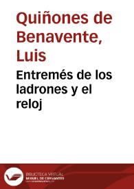 Portada:Entremés de los ladrones y el reloj / Luis Quiñones de Benavente; edición de Abraham Madroñal