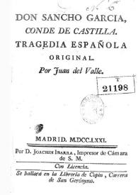 Portada:Don Sancho García, Conde de Castilla : tragedia española original / por Juan del Valle
