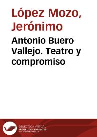 Portada:Antonio Buero Vallejo. Teatro y compromiso / Jerónimo López Mozo