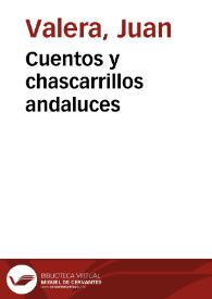 Portada:Cuentos y chascarrillos andaluces / Juan Valera