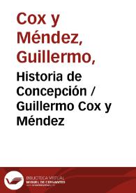 Portada:Historia de Concepción / Guillermo Cox y Méndez