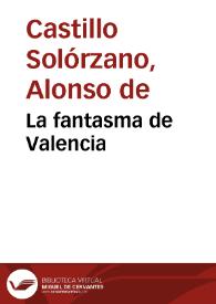 Portada:La fantasma de Valencia / Alonso Castillo Solórzano