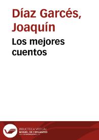 Portada:Los mejores cuentos / Joaquín Díaz Garcés