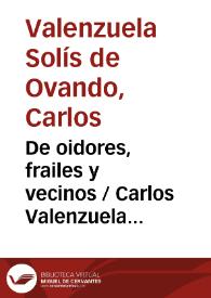 Portada:De oidores, frailes y vecinos / Carlos Valenzuela Solís de Ovando