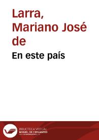 Portada:En este país / Mariano José de Larra
