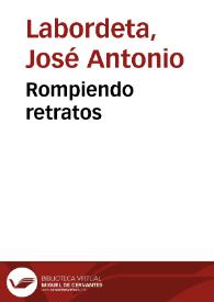 Portada:Rompiendo retratos / José Antonio Labordeta