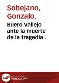Portada:Buero Vallejo ante la muerte de la tragedia / Gonzalo Sobejano