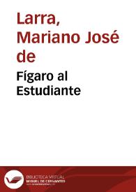 Portada:Fígaro al Estudiante / Mariano José de Larra