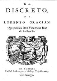 Portada:El Discreto / de Lorenzo Gracián; que publica Don Vincencio Iuan de Lastanosa