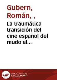 Portada:La traumática transición del cine español del mudo al sonoro / Román Gubern