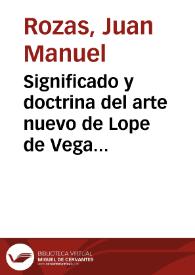 Portada:Significado y doctrina del arte nuevo de Lope de Vega / Juan Manuel Rozas