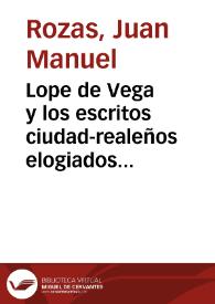 Portada:Lope de Vega y los escritos ciudad-realeños elogiados en el \"Laurel de Apolo\" / Juan Manuel Rozas; anotada por Jesús Cañas Murillo