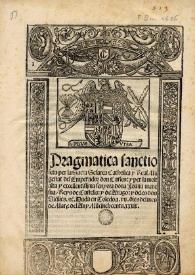 Portada:Pragmatica sanctio feta per la sacra sesarea catholica y real magestat del emperador don Carles y per la molt alta i excellentissima senyora dona Joana mare sua, reys de Castella y de Arago y deles dos Sicilies, &amp;c., dada en Toledo a VIJ dies del mes de març del any mil cinch cents XXXIX