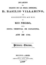 Portada:Diario del piloto de la Real Armada, Basilio Villarino del reconocimiento que hizo del Río Negro en la costa oriental de Patagonia el año de 1782