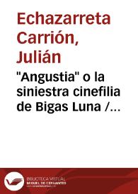 Portada:\"Angustia\" o la siniestra cinefilia de Bigas Luna / Julián Echazarreta Carrión