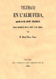 Portada:Telémaco en l'Albufera, parodia de El joven Telémaco : pieza bilingüe en un acto y en verso / por Rafael María Liern