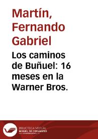Portada:Los caminos de Buñuel : 16 meses en la Warner Bros. / Fernando Gabriel Martín