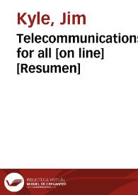 Portada:Telecommunications for all [on line] [Resumen] / Jim Kyle