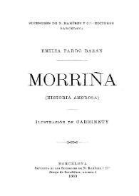 Portada:Morriña. (Historia amorosa) / Emilia Pardo Bazán; ilustración de Cabrinety