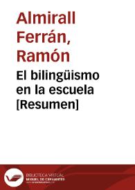 Portada:El bilingüismo en la escuela [Resumen] / Ramón Almirall Ferrán