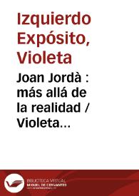 Portada:Joan Jordà : más allá de la realidad / Violeta Izquierdo