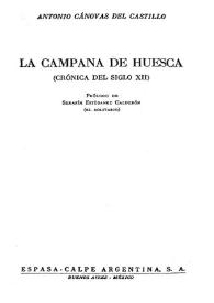 Portada:La campana de Huesca : (crónica del siglo XII) / Antonio Cánovas del Castillo; prólogo de Serafín Estébanez Calderón (El Solitario)