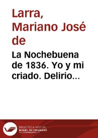 Portada:La Nochebuena de 1836. Yo y mi criado. Delirio filosófico / Mariano José de Larra