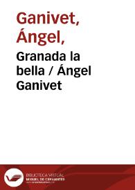 Portada:Granada la bella / Ángel Ganivet