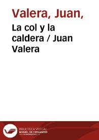 Portada:La col y la caldera / Juan Valera