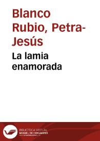 Portada:La lamia enamorada / Petra-Jesús Blanco Rubio