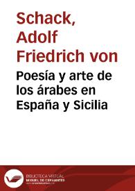 Portada:Poesía y arte de los árabes en España y Sicilia / Adolf Friedrich von Schack; traducido del alemán por Juan Valera