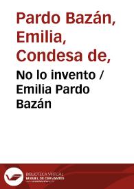 Portada:No lo invento / Emilia Pardo Bazán