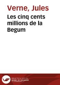 Portada:Les cinq cents millions de la Begum / Jules Verne