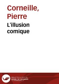 Portada:L'illusion comique / Pierre Corneille