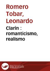 Portada:Clarín : romanticismo, realismo / Leonardo Romero Tobar