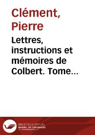 Portada:Lettres, instructions et mémoires de Colbert. Tome premier, 1650-1661 / Pierre Clément