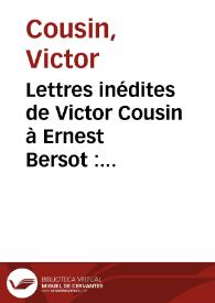 Portada:Lettres inédites de Victor Cousin à Ernest Bersot : 1842-1865 / Victor Cousin