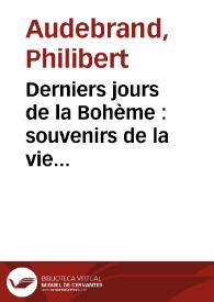 Portada:Derniers jours de la Bohème : souvenirs de la vie littéraire / Philibert Audebrand
