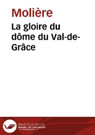 Portada:La gloire du dôme du Val-de-Grâce / Molière; M. Eugène Despois; Paul Mesnard
